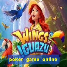 poker game online real money