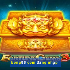 bong88 com đăng nhập