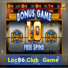 Loc86.Club Game Bài Lừa Đảo