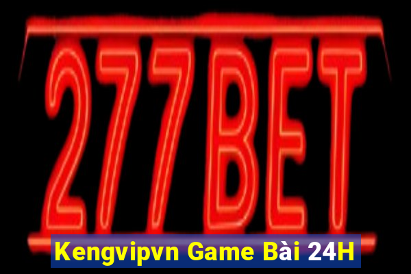 Kengvipvn Game Bài 24H