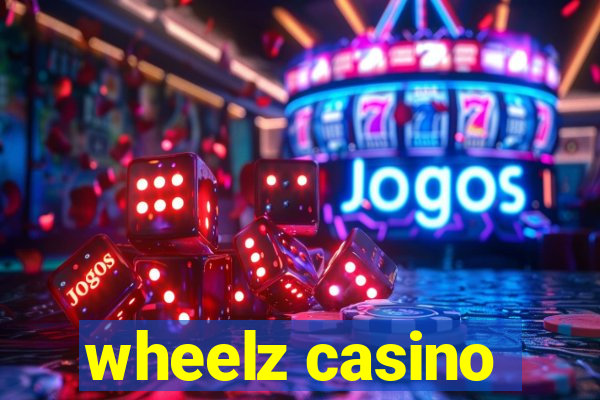 wheelz casino