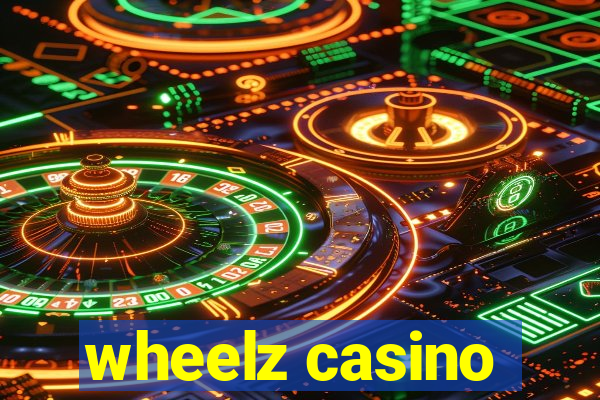 wheelz casino