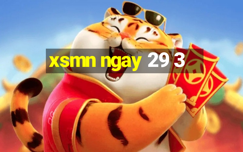 xsmn ngay 29 3