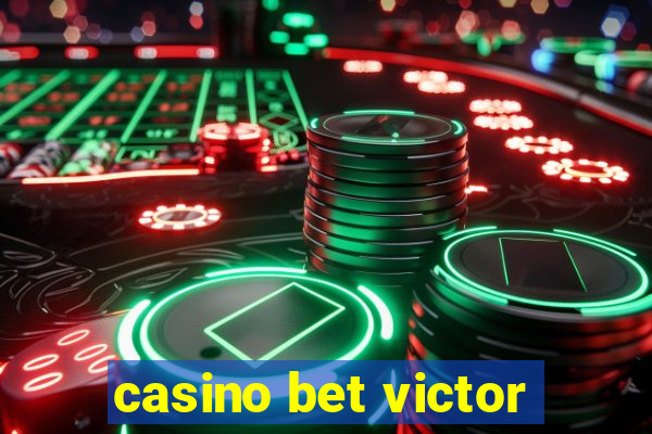 casino bet victor