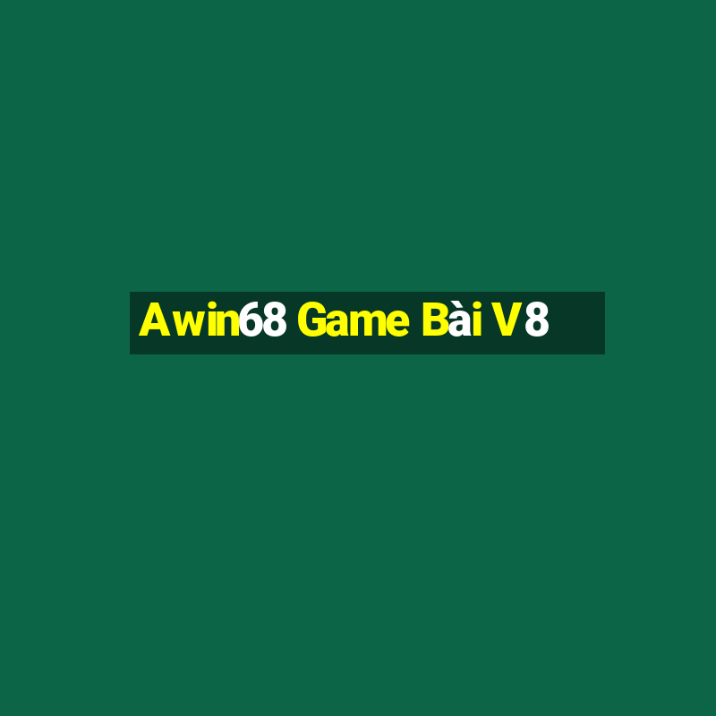 Awin68 Game Bài V8