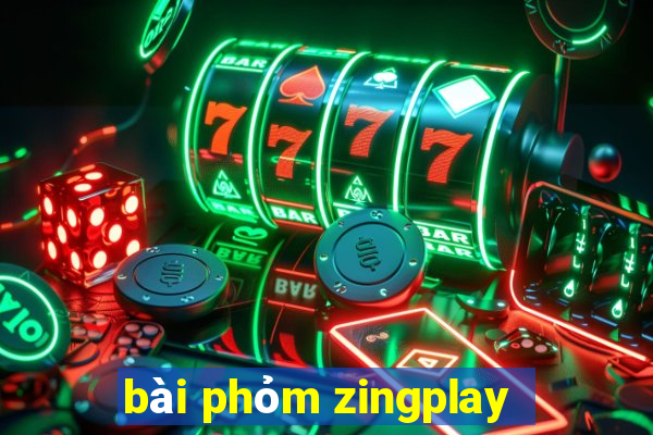 bài phỏm zingplay