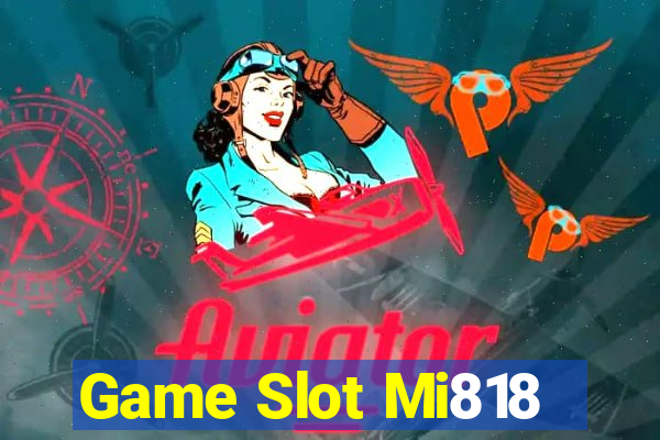 Game Slot Mi818