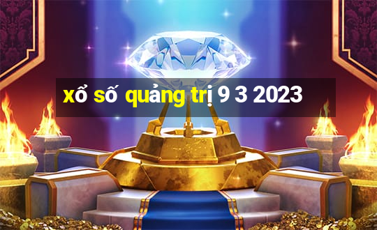 xổ số quảng trị 9 3 2023