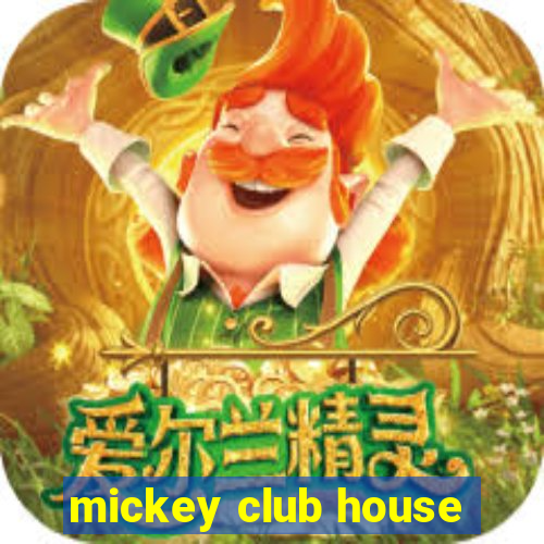 mickey club house