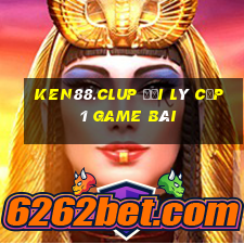 Ken88.Clup Đại Lý Cấp 1 Game Bài