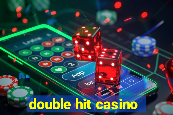 double hit casino