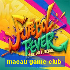 macau game club