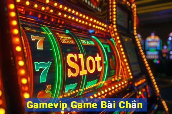 Gamevip Game Bài Chắn