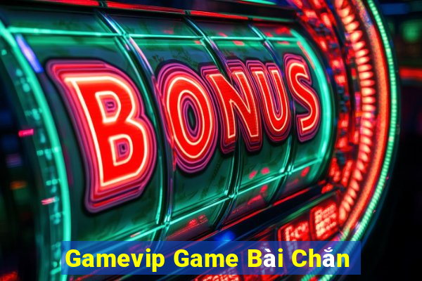 Gamevip Game Bài Chắn