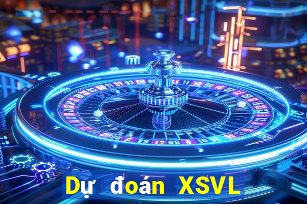 Dự đoán XSVL ngày 14