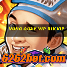 vong quay vip rikvip