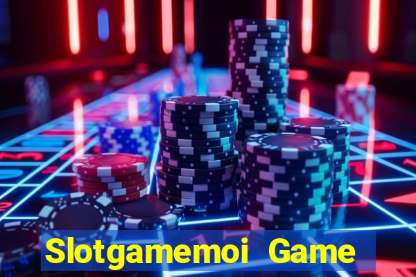 Slotgamemoi Game Bài Khuyến Mãi