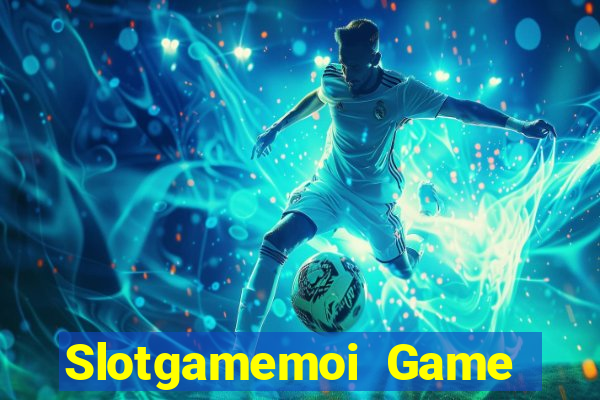 Slotgamemoi Game Bài Khuyến Mãi