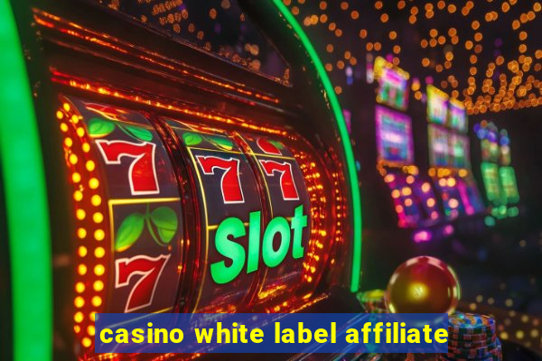 casino white label affiliate