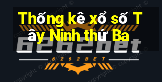 Thống kê xổ số Tây Ninh thứ Ba