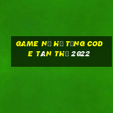 game nổ hũ tặng code tân thủ 2022