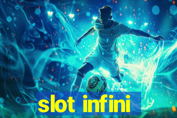 slot infini