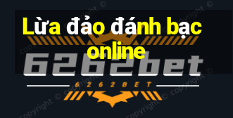 Lừa đảo đánh bạc online