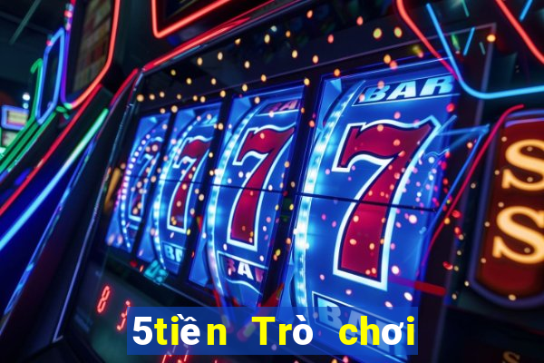 5tiền Trò chơi điện tử Tải về