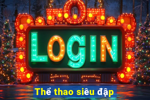 Thể thao siêu đập