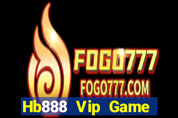 Hb888 Vip Game Bài Online Đổi Thưởng