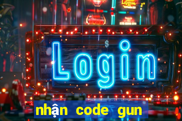 nhận code gun gun mobile