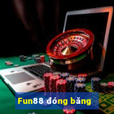 Fun88 đóng băng