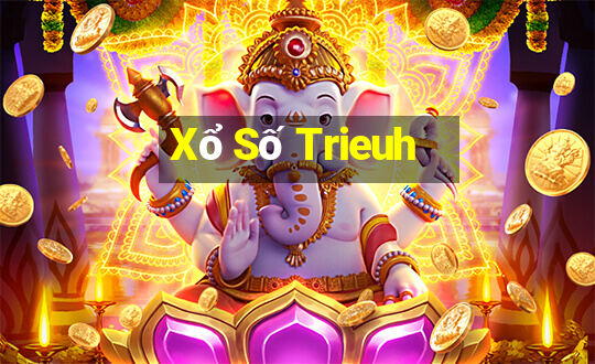 Xổ Số Trieuh