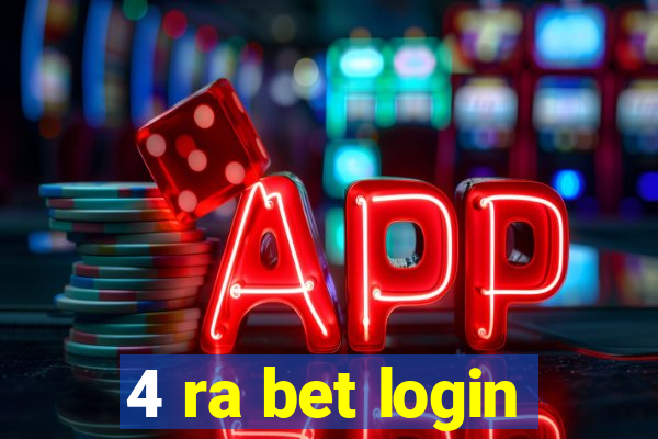 4 ra bet login