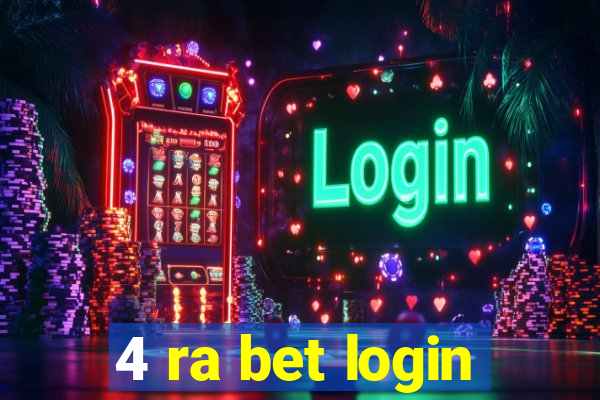 4 ra bet login