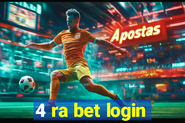 4 ra bet login