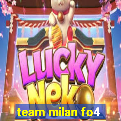 team milan fo4