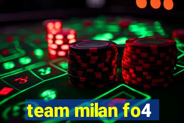 team milan fo4