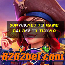 Sun789.Net Tại Game Bài B52 Đổi Thưởng