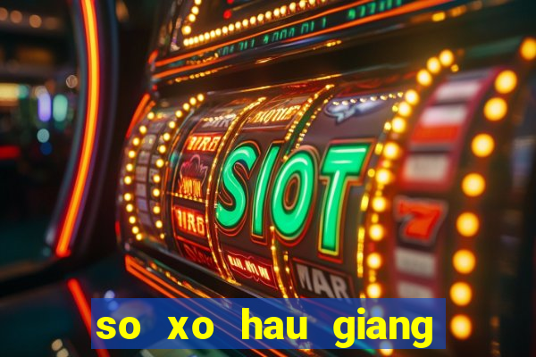 so xo hau giang 10 2