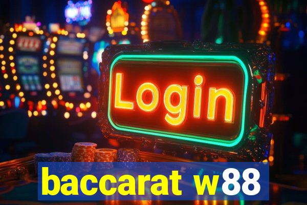 baccarat w88