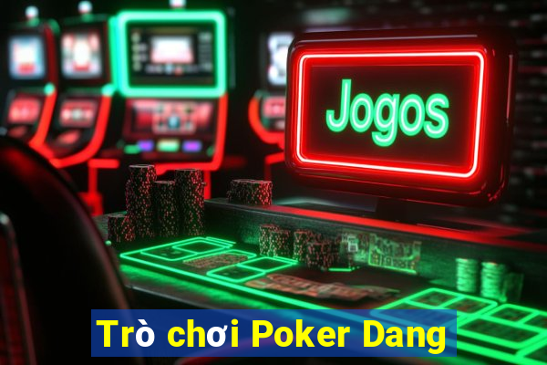 Trò chơi Poker Dang