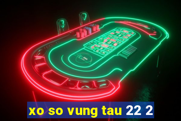 xo so vung tau 22 2