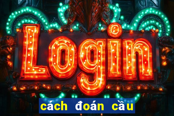 cách đoán cầu tài xỉu