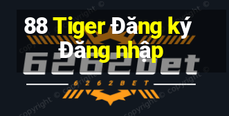 88 Tiger Đăng ký Đăng nhập