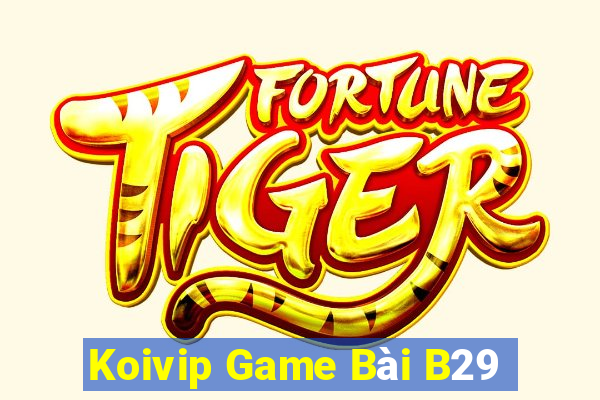 Koivip Game Bài B29