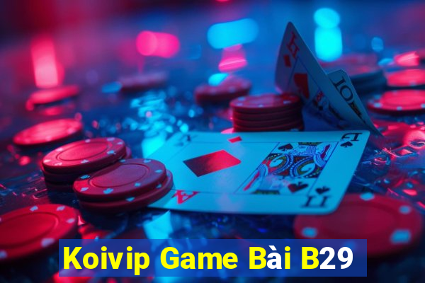 Koivip Game Bài B29