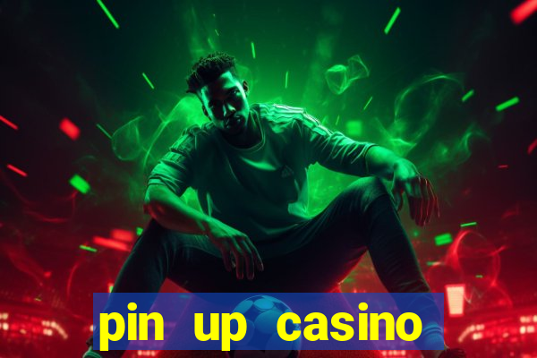 pin up casino зеркало скачать