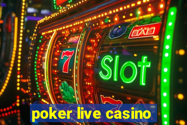 poker live casino