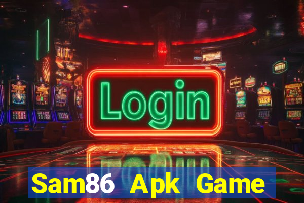 Sam86 Apk Game Bài Xóc Đĩa